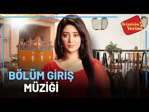 İkimizin Yerine 2 Hint Dizisi | Balika Vadhu 2 | Bölüm Giriş Müziği