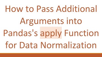 How to Pass Additional Arguments into Pandas