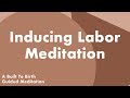 Inducing labor meditation  guided meditation for pregnancy  hypnobirth