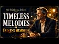 [playlist] Endless Heart 📀 | Golden Era Nostalgic Pop | The Love That Still Lives On…