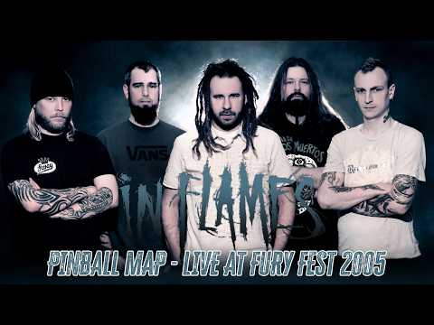 In Flames - Pinball Map (Live at Fury Fest 2005) 