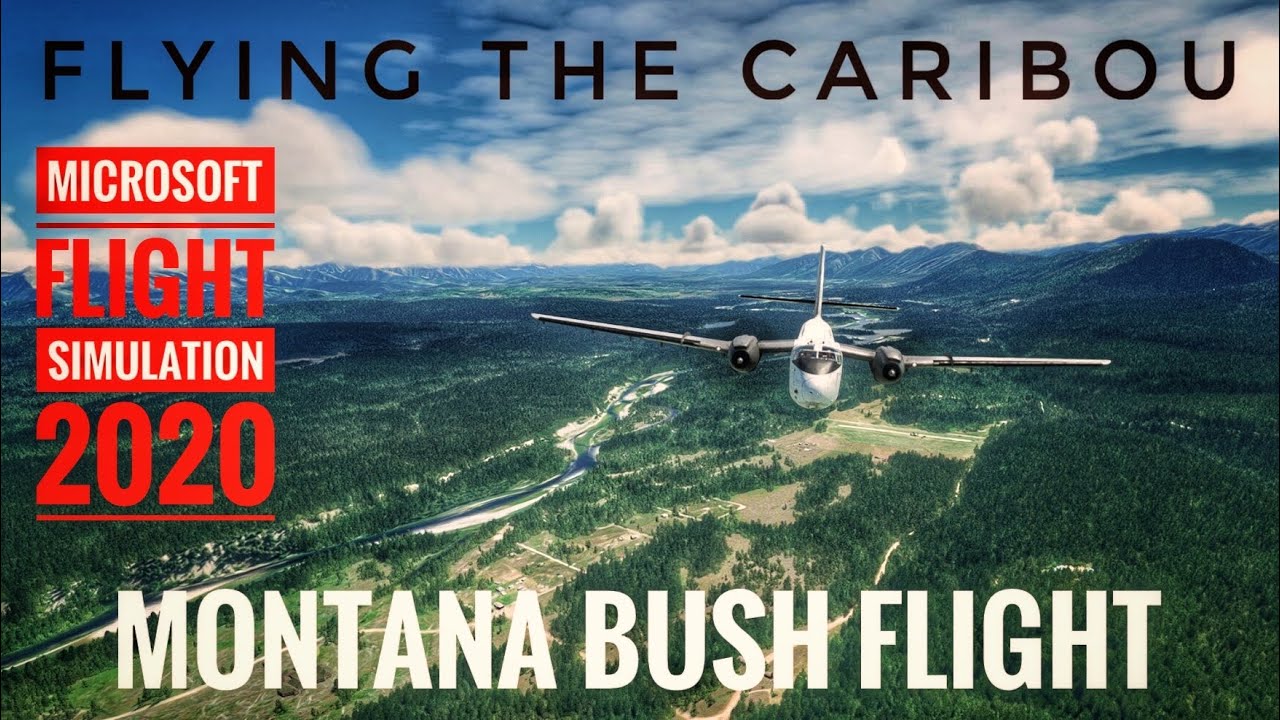 (MSFS 2020) Montana Caribou Bush Flight - YouTube