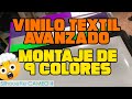 VINILO TEXTIL AVANZADO - MONTAJE DE 9 COLORES EN CAMEO 4