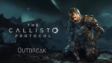 The Callisto Protocol - Maximum Security - 02 - Outbreak