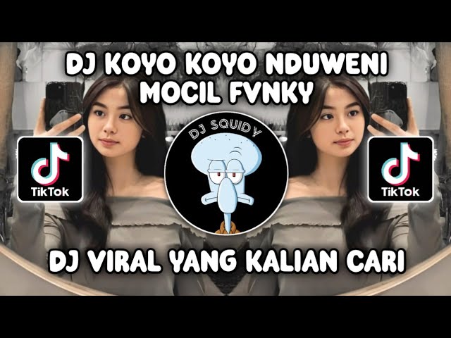 DJ KOYO KOYO NDUWENI WES KADUNG SEPENUH HATI | DJ KISINAN 2 X TRESNO LIYANE - MOCIL FVNKY VIRAL! class=