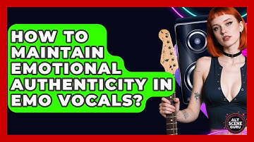 How To Maintain Emotional Authenticity In Emo Vocals? - Alt Scene Guru