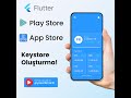 Play Store - App Store Uygulamayı Hazırlama - Keystore Oluşturma 2025