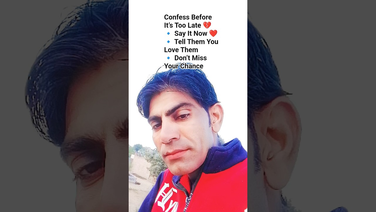 If You Love 💕# Someone, Confess# Before It’s Too# Late ❤️ | Romantic 