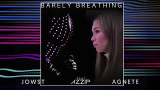 JOWST, Agnete feat. Azzip - Barely Breathing