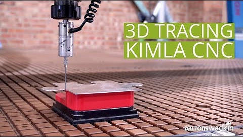 3D Tracing Probe: Kimla BPF CNC Router | Daltons Wadkin