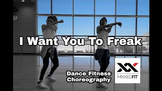 I want you to freak - Rak Su Dance Fitness Choreography