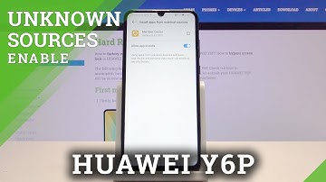 How to Allow Unknown Sources HUAWEI Y6P – Allow Downloading