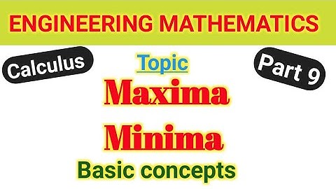 Maxima and Minima | Basic Concepts | Calculus | Engineering Mathematics | Tamil