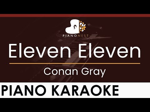 Conan Gray Eleven Eleven HIGHER Key Piano Karaoke Instrumental