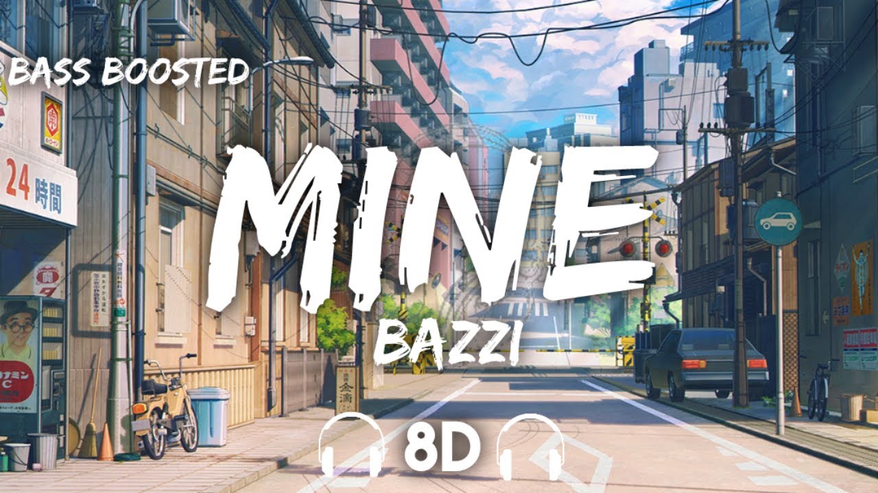 Bazzi – Mine ( 8D Audio + Bass Boosted )