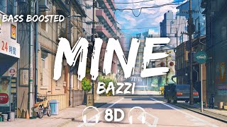 Bazzi – Mine ( 8D Audio   Bass Boosted )