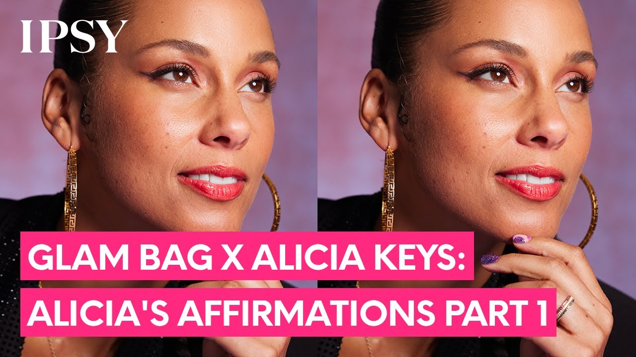 Glam Bag x Alicia Keys: Alicia's Affirmations Part 1.