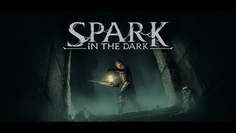 HARDCORE DARK FANTASY Dungeon Crawler // Spark in the Dark