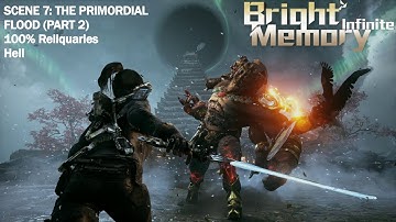 Bright Memory: Infinite - Scene 7: The Primordial Flood (Part 2) (Hell, 100% Reliquaries)