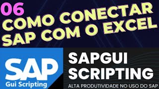 06 How to connect SAP with Excel/VBA - SapGui Scripting