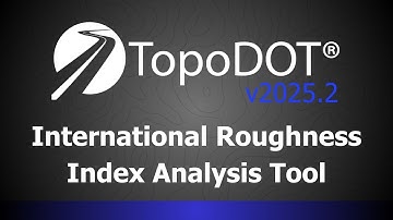 International Roughness Index Analysis Tool | TopoDOT v2025.2 Showcase Video