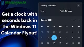 How to enable a static clock with seconds in the Windows 11 calendar flyout (pre-24H2)