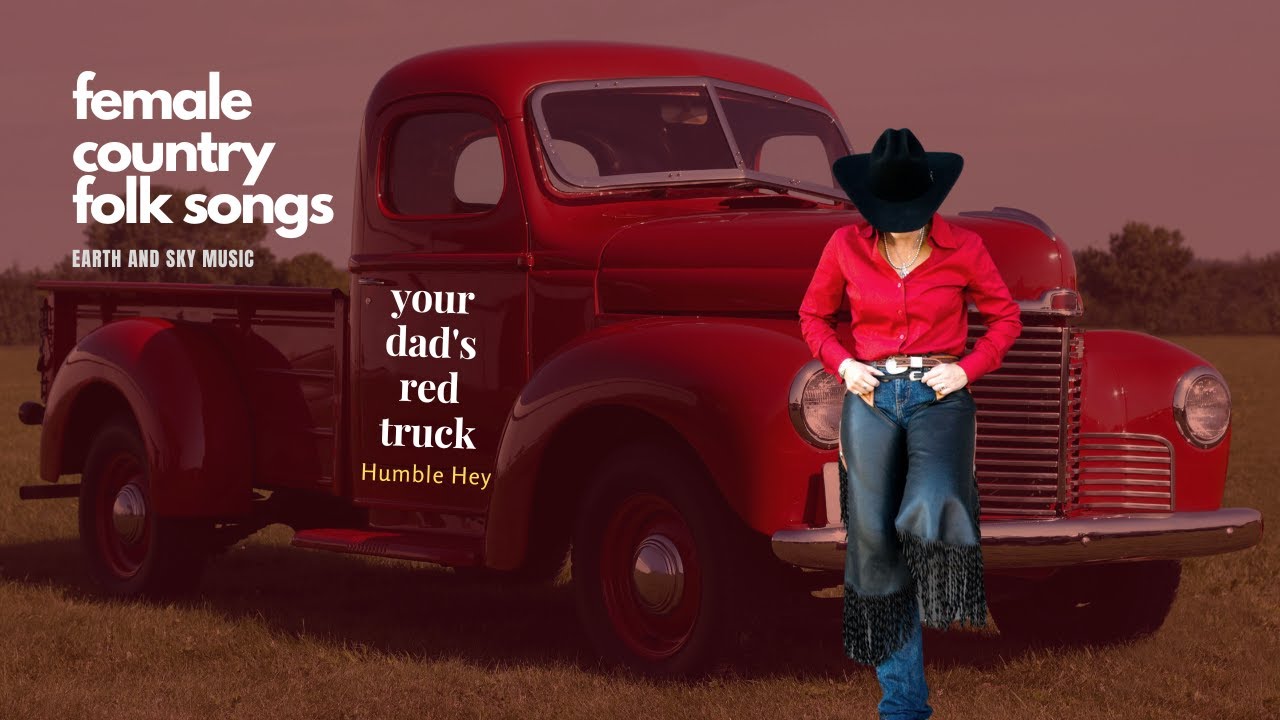 Your Dads Red Truck - Humble Hey (Modern Country Music)