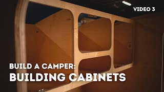 How to Build Cabinets for a Teardrop Camper - Start to Finish - Timelapse (Video 3 of 10)