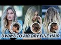 3 Ways To Air Dry Fine Hair | Kenra Platinum