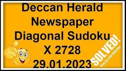 🔴How to Solve Deccan Herald Newspaper Diagonal Sudoku X 2728 | 29.01.2023 | Step by step Solution