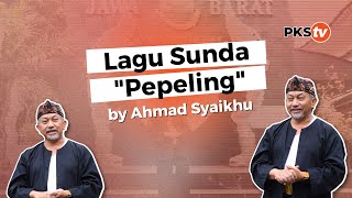 LAGU SUNDA 'PEPELING'  - H. AHMAD SYAIKHU