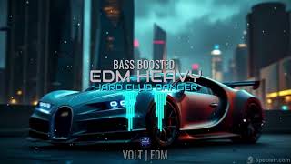 Bass Boosted Edm Heavy Hard Club Banger 2026 Volt Edm Subwoofer Destroyer