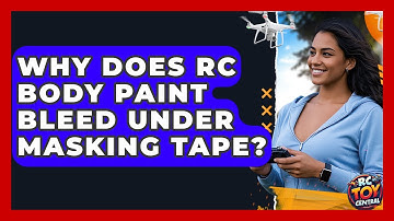 Why does RC body paint bleed under masking tape? - RC Toy Central