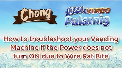 Chong Palamig: How to troubleshoot your machine if the power does not turn ON due to Wire Rat Bite