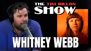 Whitney Webb vs. the Scam Running the World | The Tim Dillon Show
