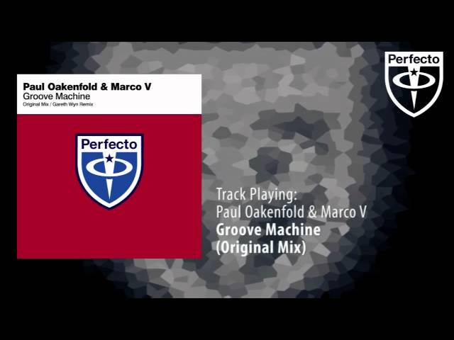 Paul Oakenfold & Marco V - Groove Machine