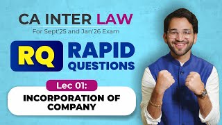 01 Incorporation of Company | RQ (Rapid Questions) Batch | CA Inter Law Sep'25 & Jan'26 | CA Shubham