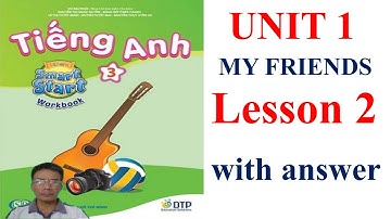 Tiếng Anh 3,  smart start, Unit 1 My friends, Lesson 2, Workbook | Learn English with me