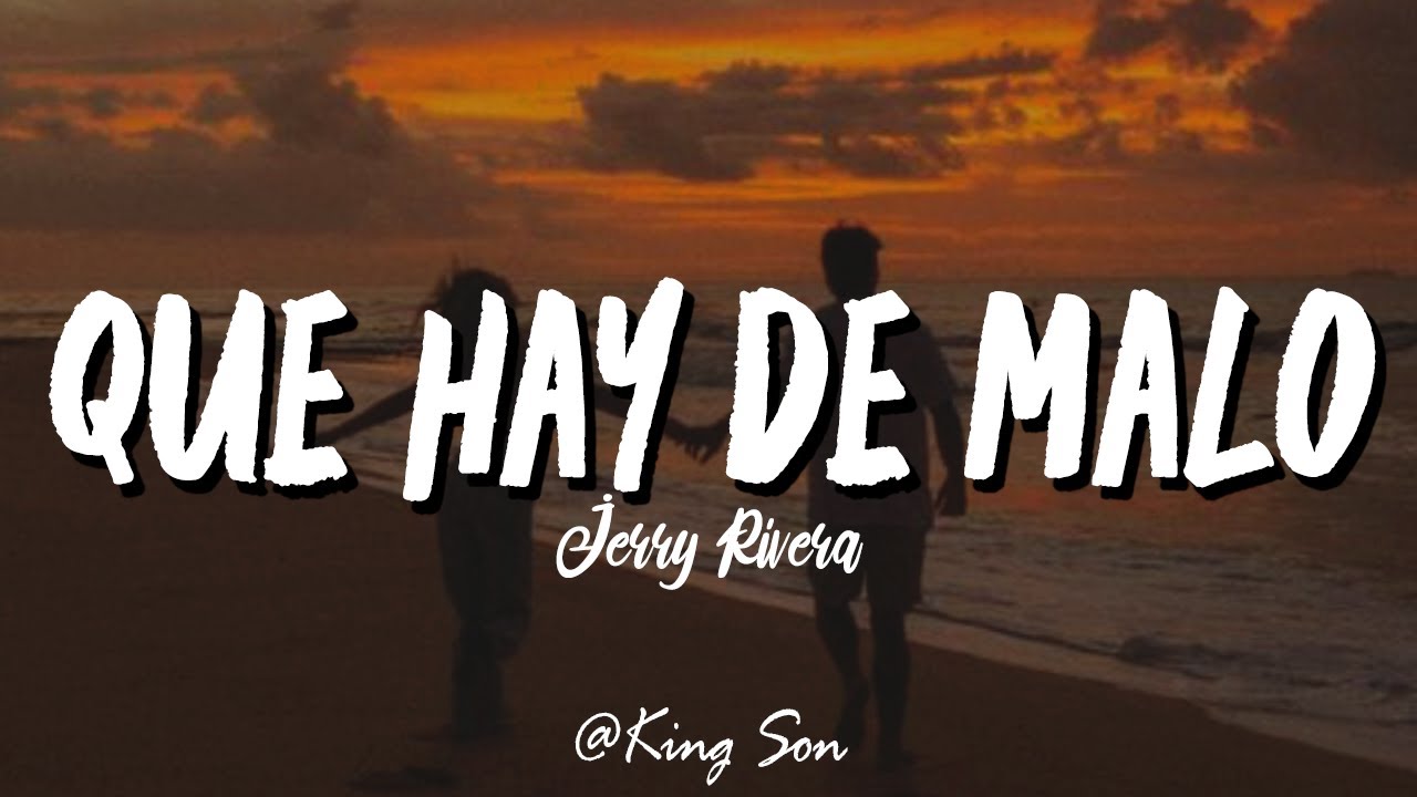 Jerry Rivera - Que Hay De Malo (Letra)