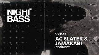 AC Slater & Jamakabi - Connect