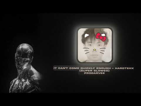 It Can't come quickly enough hardtekk - (Ultra Slowed)