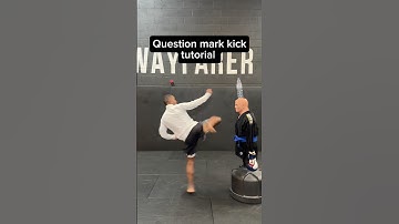Question mark kick tutorial