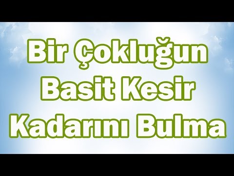 Bir Çokluğun Basit Kesir Kadarını Bulma 5. Sınıf Matematik