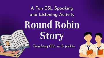 Round Robin Story: A Simple Group Writing Activity for ESL/EFL | TEFL Writing Classes