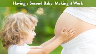 Having a Second Baby: Making it Work | CloudMom