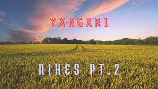 Yxngxr1 - Nikes pt.2  IN MINT/ Sub Español