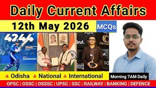 Daily Current Affairs Of 12 May 2026 | Odisha Competitive Exams Oriented | OPSC OAS Aspirants 