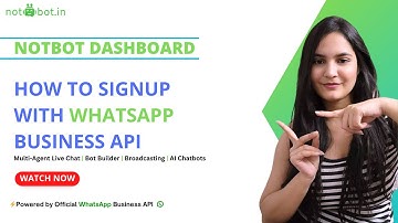 How to signup with WhatsApp Business API | NotBot Dashboard | WhatsApp Marketing | Official API