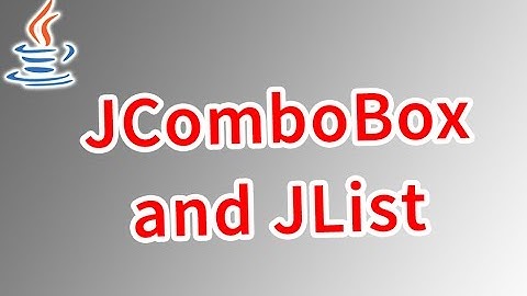 JComboBox and JList | Java Programming