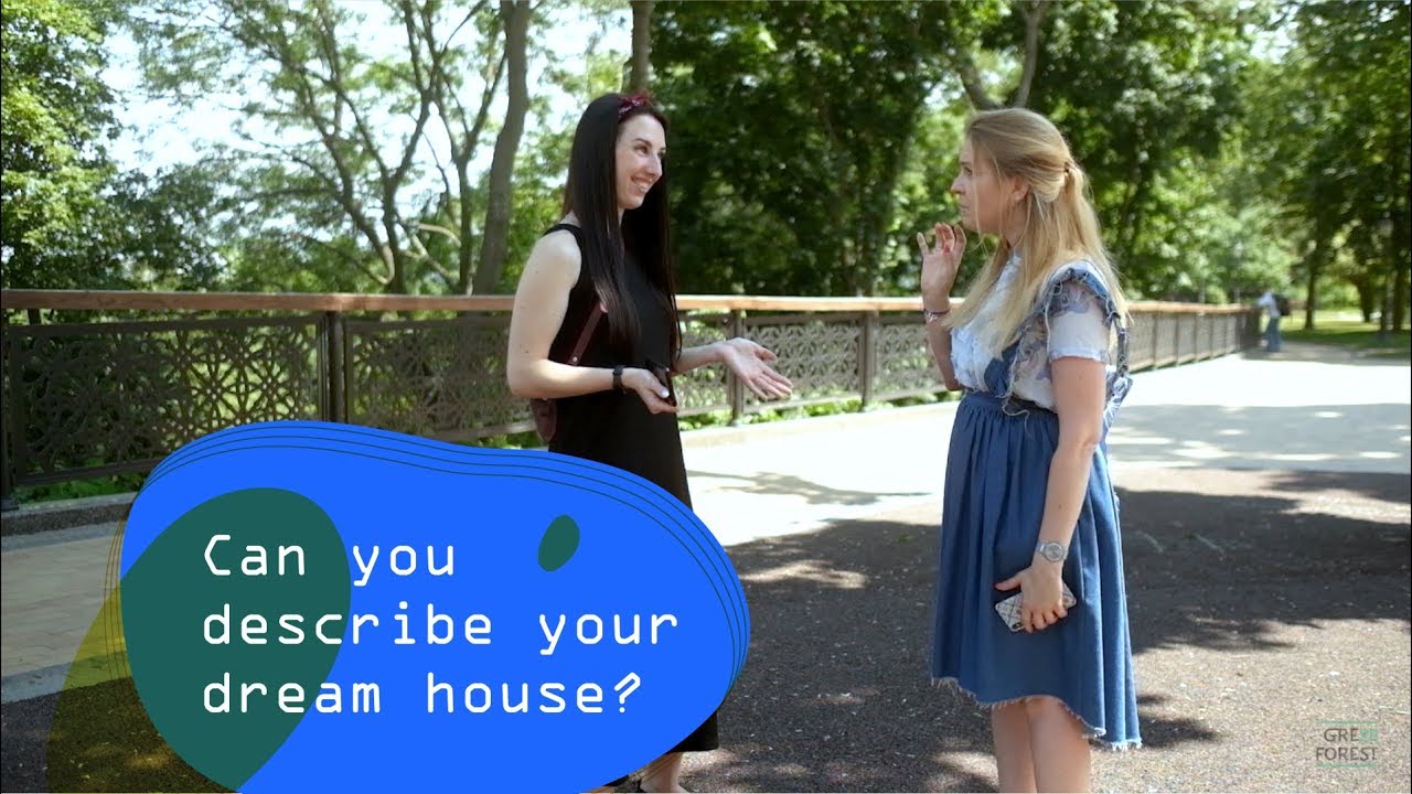 Can you describe your dream house? YouTube